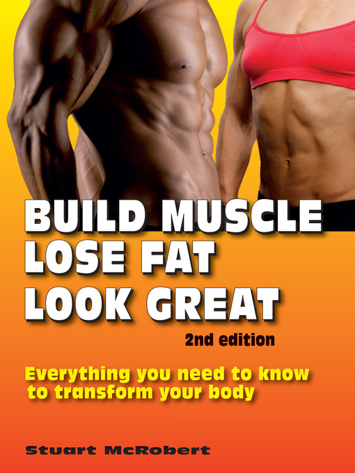 Title details for Build Muscle, Lose Fat, Look Great by Stuart McRobert - Wait list